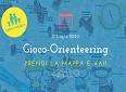 Gioco-orienteering, prendi la mappa e vai! – NOVITA’ - Firenze