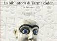 La Biblioteca di Tarmakòden - Pianeta Poesia - Società delle Belle Arti – Circolo degli Artisti “Casa di Dante”