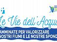 Le Vie dell’Acqua, camminare lungo i fiumi - Lastra a Signa
