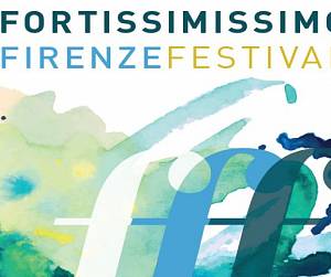 Evento Fortissimissimo Firenze Festival 2021 - Firenze città