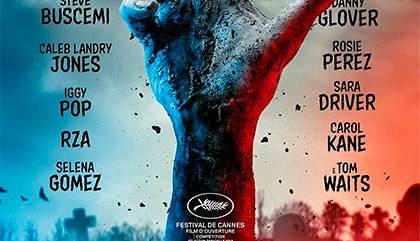 ”The Dead dont't Die”, di Jim Jarmush in anteprima assoluta a “Cannes a Firenze” 
