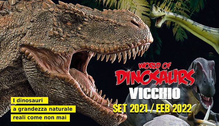 Evento La mostra World Of Dinosaurs a Vicchio  World Of Dinosaurs c/o Campeggio Piscine di Vicchio