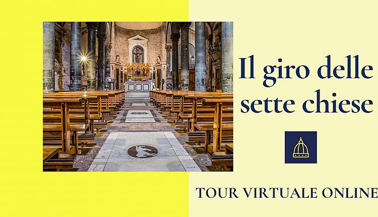 Evento Il giro delle sette chiese – Nuovo tour virtuale esclusivo Firenze