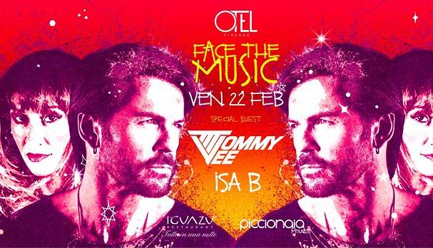 Evento Face The Music: Tommy Vee e Isa B Otel Varietè