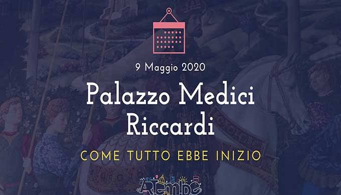 Evento Palazzo Medici Riccardi - Come tutto ebbe inizio! Palazzo Medici Riccardi