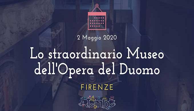 Evento Lo straordinario Museo dell'Opera del Duomo Museo dell'Opera del Duomo 