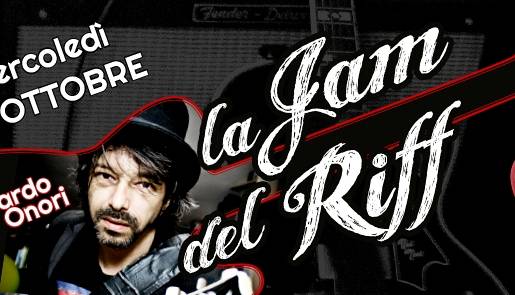 Evento La Jam del Riff ospite Riccardo Onori Riff Club
