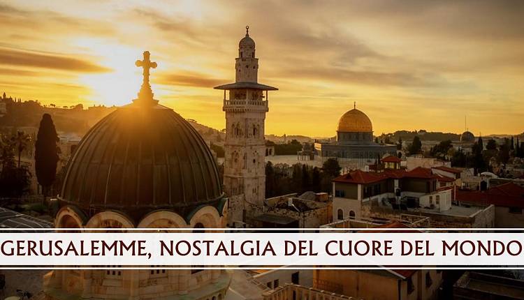 Evento  Gerusalemme, nostalgia del cuore del mondo Associazione Archeosofica Sezione di Firenze