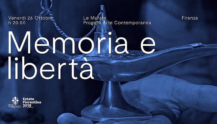 Evento Memoria e Libertà, Oltre la scena Le Murate. Progetti Arte Contemporanea