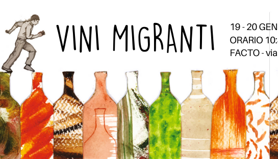 Evento Vini Migranti. 40 vignaioli da tutto il mondo Facto (Fabbrica Creativa Toscana)
