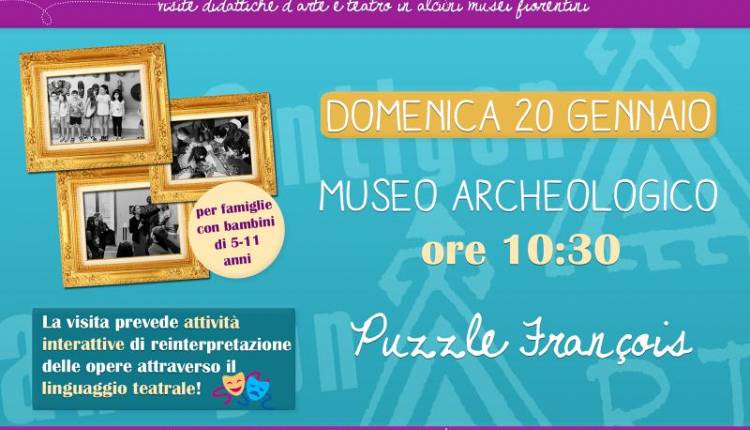 Evento Puzzle François al Museo Archeologico di Firenze  Museo Archeologico Nazionale