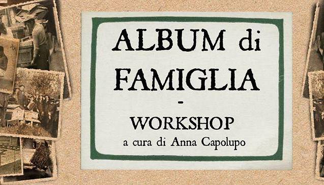 Evento Workshop- Album di famiglia L'appartamento