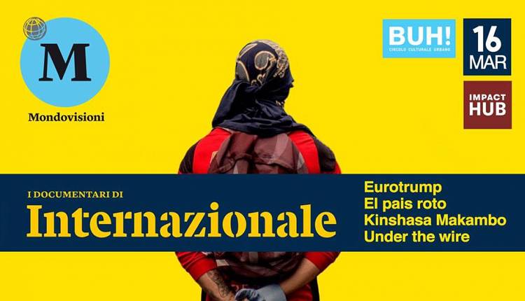 Evento Mondovisioni a Firenze: I Documentari di Internazionale BUH Circolo culturale urbano