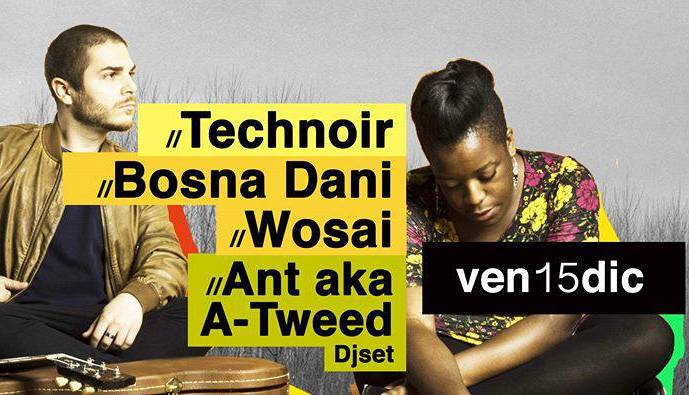 Evento Bosna Danì / Wosai / Technoir / Ant aka A-Tweed dj BUH Circolo culturale urbano