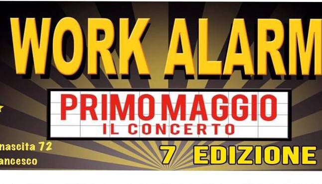 Evento Work Alarm 2017 - Concerto del Primo Maggio Piazza dell'Unità italiana