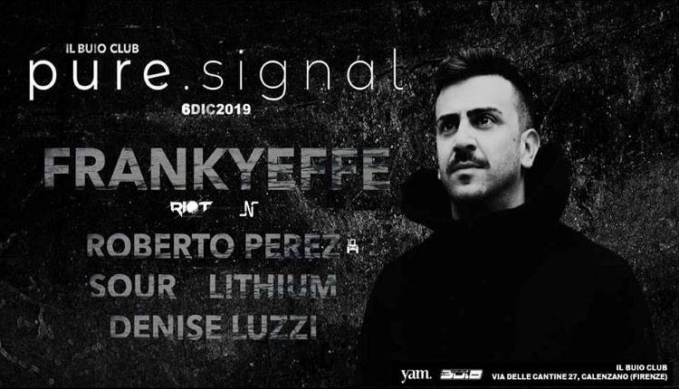 Evento Pure Signal - Frankyeffe Il Buio Club 