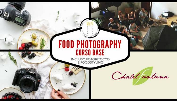 Evento Corso di Food Photography Chalet Fontana