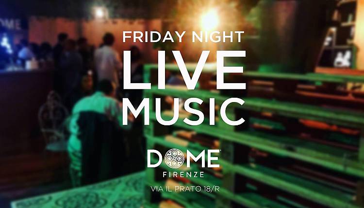 Evento Friday Live Music at Dome Dome