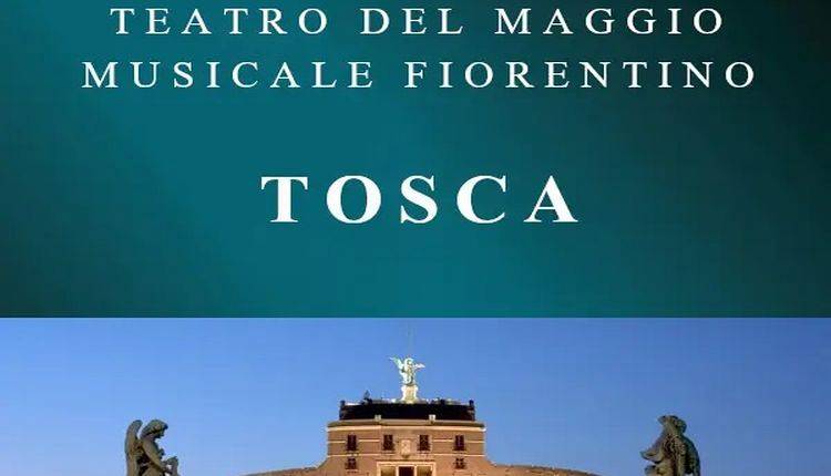 Evento Tosca Teatro del Maggio Musicale Fiorentino - Opera di Firenze