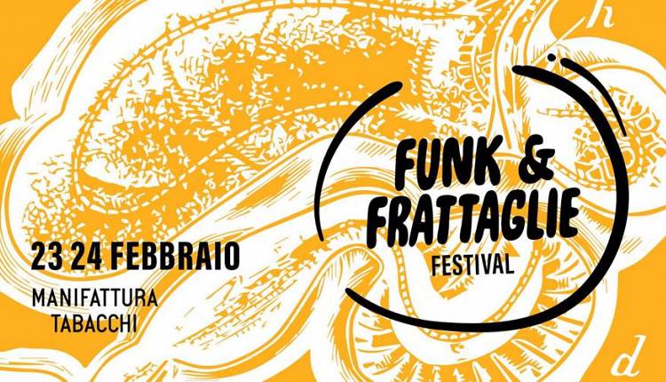 Evento Funk e Frattaglie Festival  Ex Manifattura Tabacchi