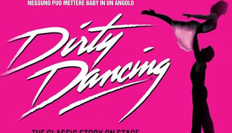 Evento Dirty Dancing - il Musical  Teatro Verdi