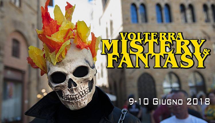 Evento Volterra Mistery and Fantasy tra Fumetti e Cosplay Volterra