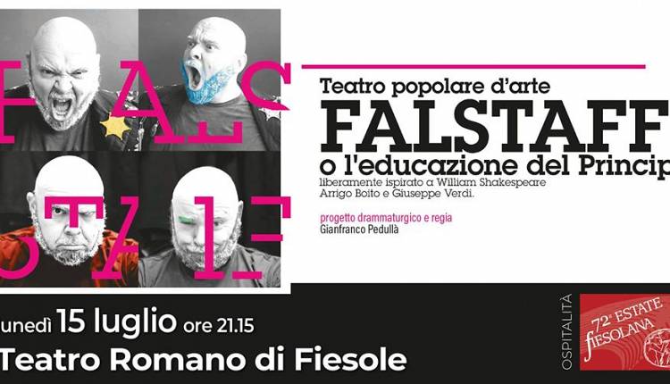 Evento Falstaff o l'educazione del principe Teatro Romano Fiesole