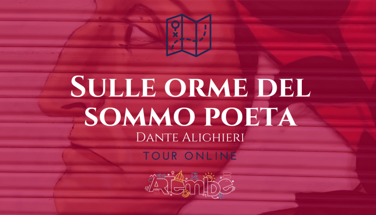 Evento Sulle orme del sommo Poeta, tour online Firenze città
