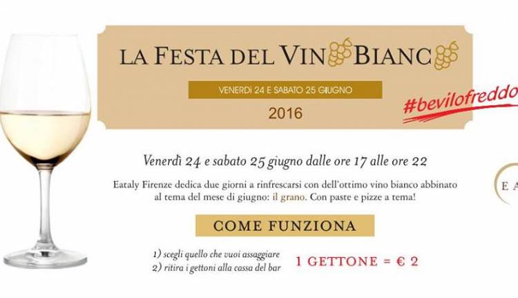 Evento Festa del Vino Bianco #bevilofreddo Eataly Firenze