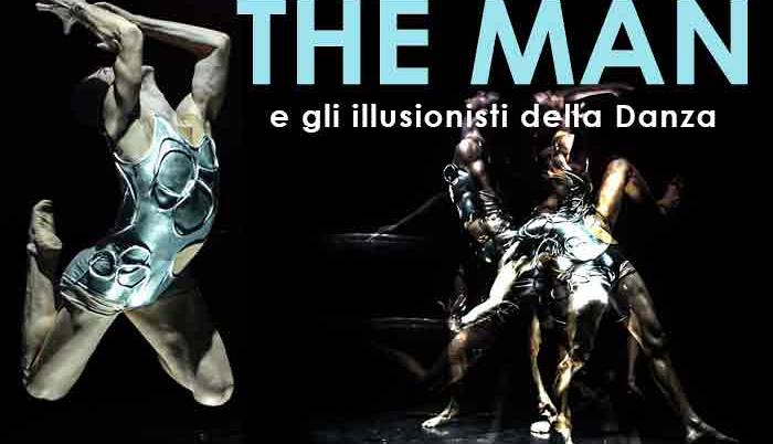 Evento THE MAN e gli illusionisti della danza Teatro Puccini