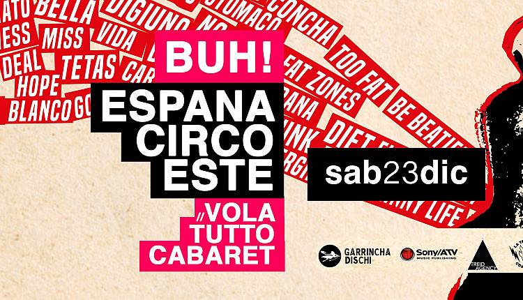 Evento Espana Circo Este + Vola tutto Cabaret BUH Circolo culturale urbano