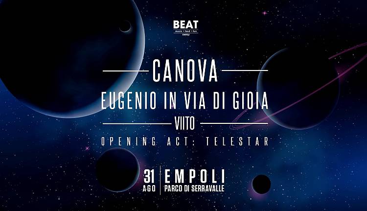 Evento Beat Festival 2018 - Concerto Canova, Eugenio in Via di Gioia, Viito a Beat  Parco di Serravalle