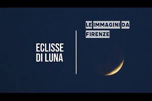 Eclisse di luna: le immagini da Firenze