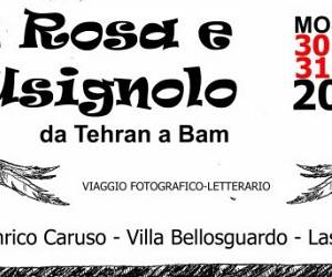 Evento La Rosa e l'Usignolo. Da Teheran a Bam - Villa Caruso