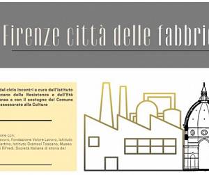 Evento Ciclo di incontri su Firenze città delle fabbriche - Camera del Lavoro di Firenze
