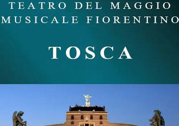 Evento Tosca - Teatro del Maggio Musicale Fiorentino - Opera di Firenze