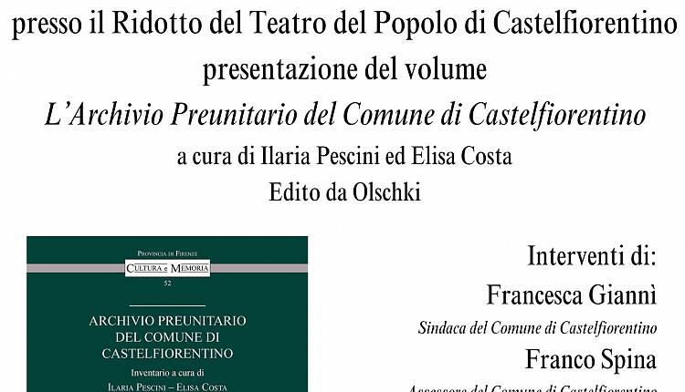Castelfiorentino presenta l'Inventario dell'Archivio preunitario