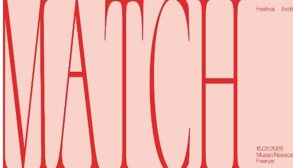 Firenze: Festival MATCH dedicato alle arti visive e performative