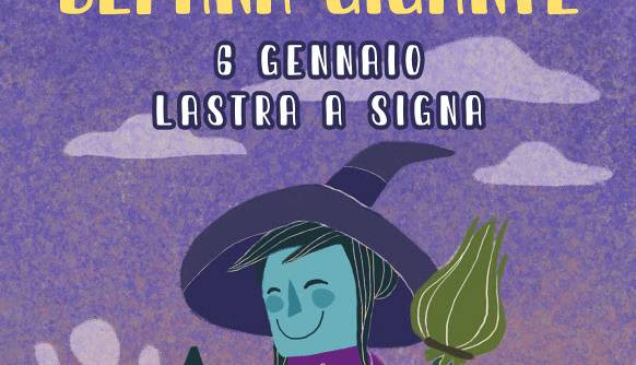 Befana Gigante a Lastra a Signa