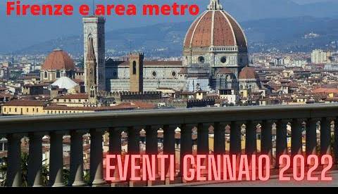 Firenze e area metropolitana: gli eventi di gennaio 2022