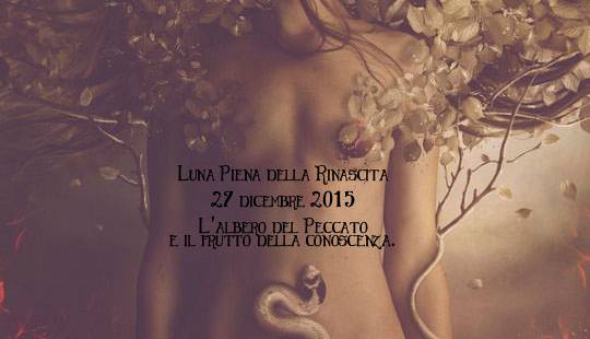 Evento  Celebrazione di Luna Piena: l'albero del peccato e il frutto della Conoscenza La Soffitta delle Streghe