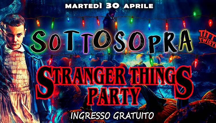 Evento SottoSopra - Stranger ThingS Party Titty Twister