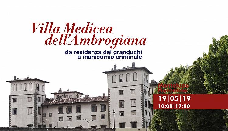 Evento Da residenza dei granduchi a manicomio criminale Villa Medicea dell’Amborgina