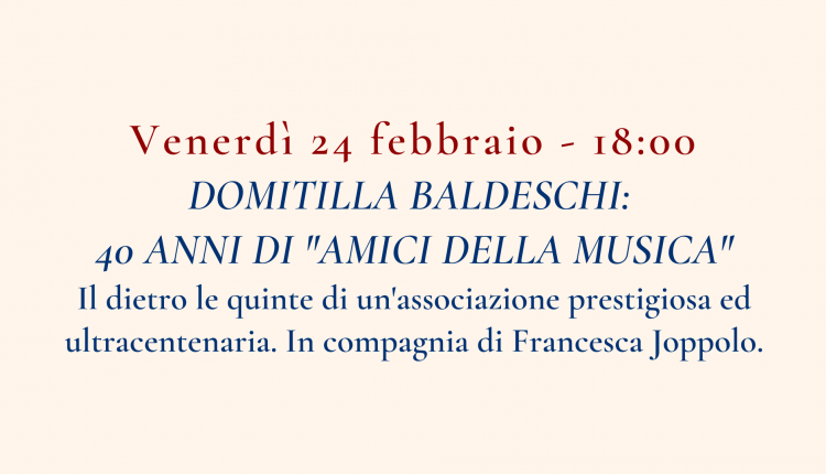 Evento Domitilla Baldeschi: 40 anni di Amici della Musica Dischi Fenice