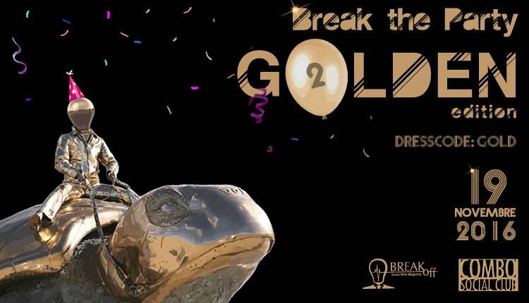 Evento Break the Party - Golden edition Combo Social Club