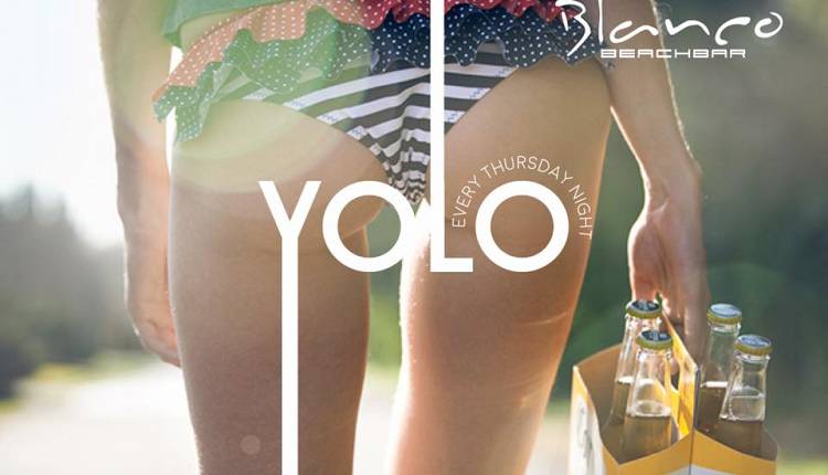 Evento Y.O.L.O – You Only Live Once  Blanco Beach Bar
