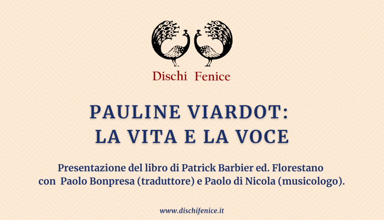 Evento Pauline Viardot: la vita e la voce Dischi Fenice