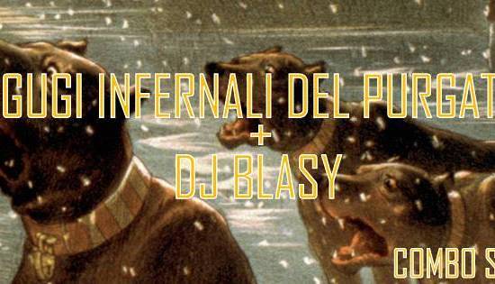 Evento Segugi Infernali del Purgatorio + Dj Blasy Combo Social Club