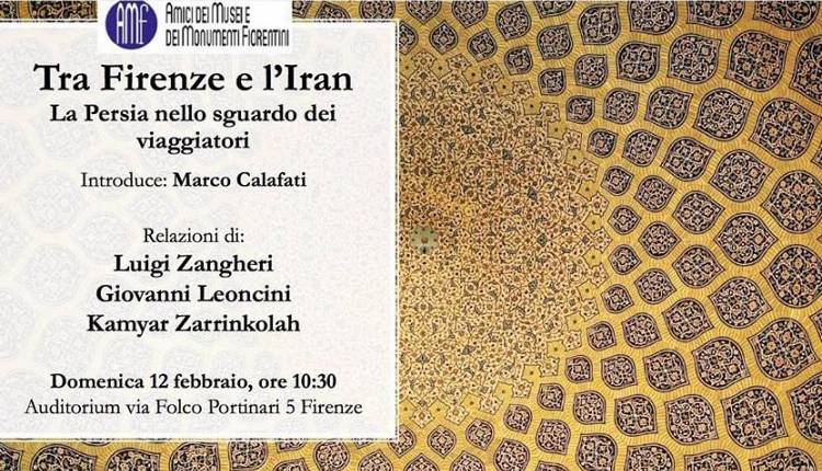 Evento Tra Firenze e l’Iran: la Persia negli occhi dei viaggiatori Auditorium dell'Ente Cassa di Risparmio di Firenze