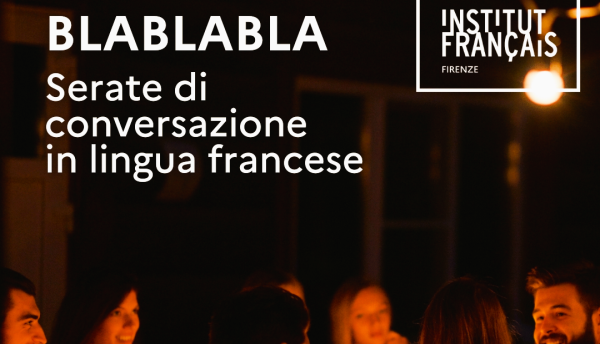 Evento Blablabla: conversazioni in francese Institut français Firenze
